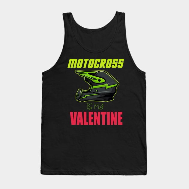 motocross is my valentine tee bike Tank Top by hadlamcom